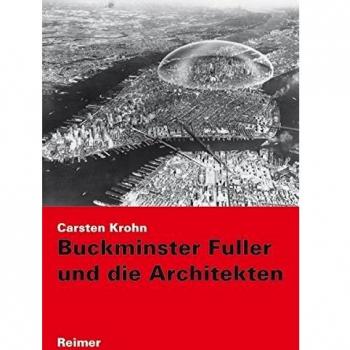 Buckminster Fuller Und Die Architekten