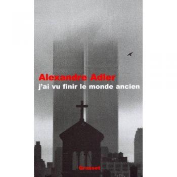 J'ai vu finir le monde ancien