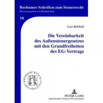 Die Vereinbarkeit Des Aussensteuergesetzes Mit Den Grundfreiheiten Des EG-Vertrags