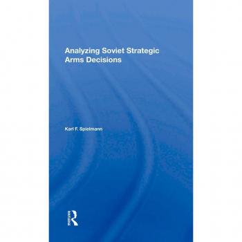 Vitalsource Technologies, Inc. Analyzing Soviet Strategic Arms Decisions
