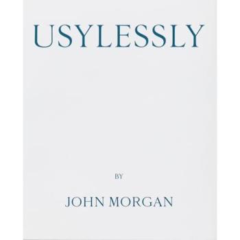 Usylessly Edition Two by John Morgan