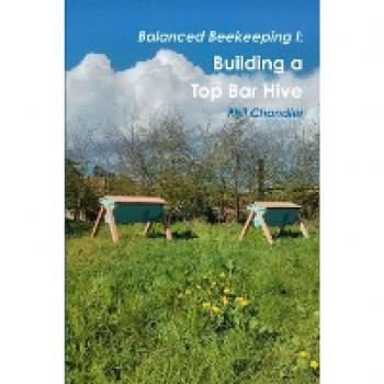 Balanced Beekeeping I: Building a Top Bar Hive
