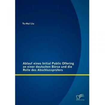 Ablauf eines Initial Public Offering an einer deutschen Börse und die Rolle des Abschlussprüfers