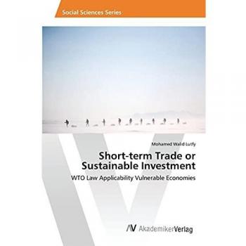 Short-term Trade or Sustainable Investment: WTO Law Applicability Vulnerable Economies