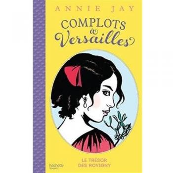Complots à Versailles : Le trésor des Rovigny