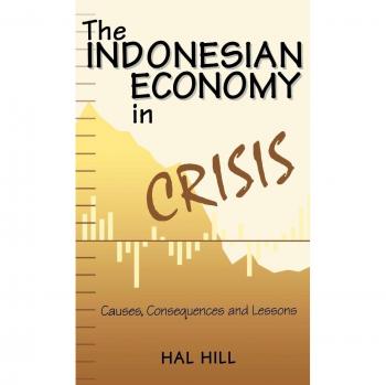 The Indonesian Economy in Crisis