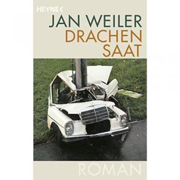 Jan Weiler Drachensaat: Roman