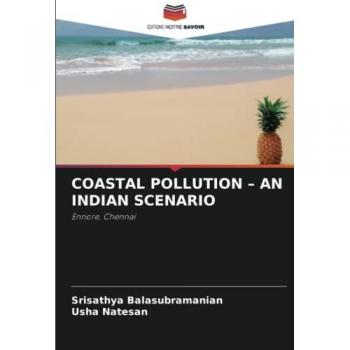 COASTAL POLLUTION – AN INDIAN SCENARIO: Ennore, Chennai