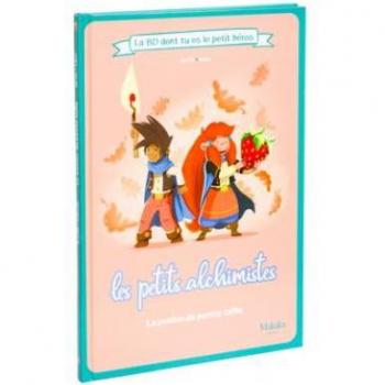 Les petits alchismites La BD dont tu es le petit héros