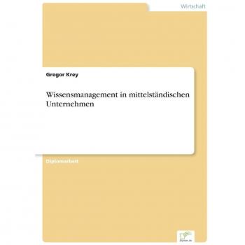 Krey, Gregor: Wissensmanagement in mittelständischen Unternehmen