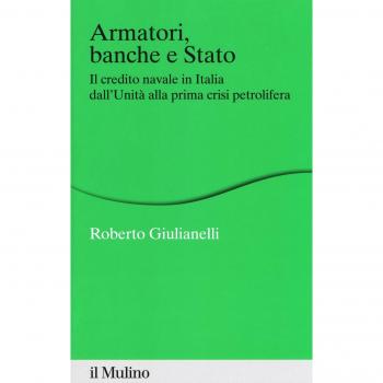 Armatori, banche e Stato. Il credito navale in Italia dall'Unità alla prima crisi petrolifera