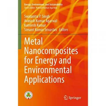 Metal Nanocomposites for Energy and Environmental Applications
