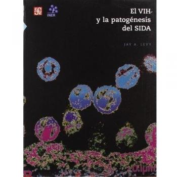 El vih y la patogénesis del sida