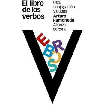 Arturo Ramoneda El Libro De Los Verbos : Uso, Conjugación Y Dudas (El Libro De Bolsillo
