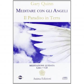 Meditare con gli Angeli Il Paradiso In Terra