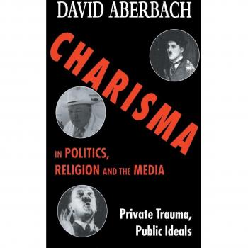 Charisma in Politics, Religion and the Media