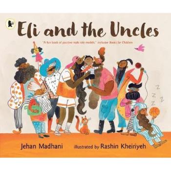 Eli and the Uncles : A playful bedtime book for ages 3-7 and gift for fun uncles, nephews and nieces