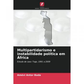 Bada, Amévi Antor: Multipartidarismo e instabilidade política em África