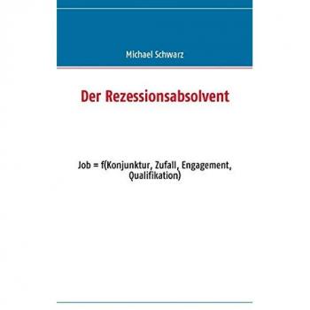 Der Rezessionsabsolvent: Job = f