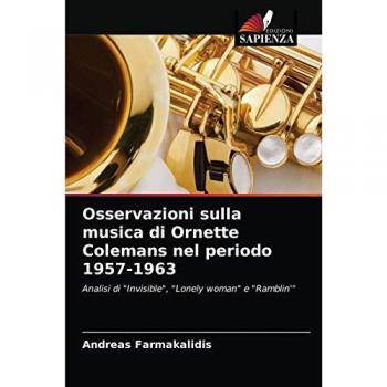 Farmakalidis, Andreas: Osservazioni sulla musica di Ornette Colemans nel periodo 1957-1963
