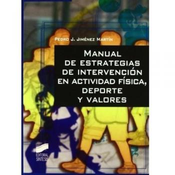 MANUAL DE ESTRATEGIAS DE INTERVENCIÓN EN ACTIVIDAD FÍSICA, DEPORTE Y VALORES