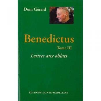 Dom Gérard Benedictus Tome 3