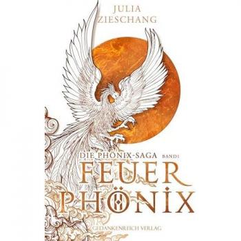 Zieschang, Julia: Feuerphönix