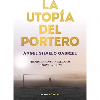 La Utopía Del Portero