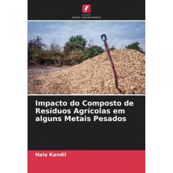 Impacto do Composto de Resíduos Agrícolas em alguns Metais Pesados