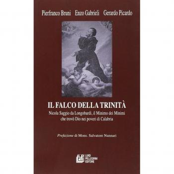 Il falco della Trinità. Saggio da Longobardi, il minimo dei minimi che trovò Dio nei poveri di Calabria