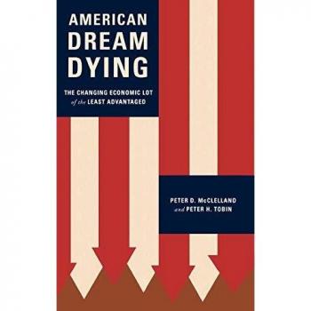 American Dream Dying: The Changing Economic Lot of the Least Advantaged