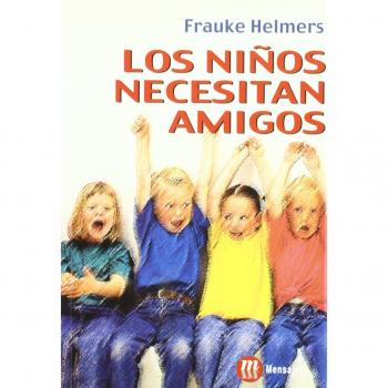 Los niños necesitan amigos (SIN COLECCION)