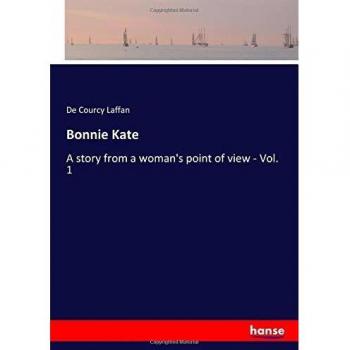 Bonnie Kate: A story from a woman's point of view