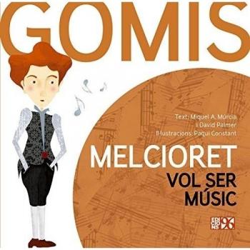 Melcioret vol ser músic
