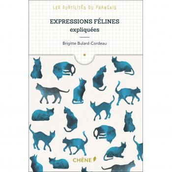Expressions félines expliquées: Les subtilités du français