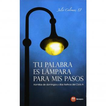 TU PALABRA ES LÁMPARA PARA MIS PASOS