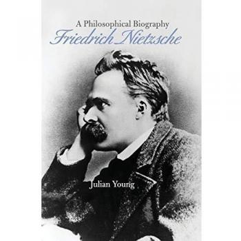 Friedrich Nietzsche : A Philosophical Biography, Hardcover by Young, Julian, ...