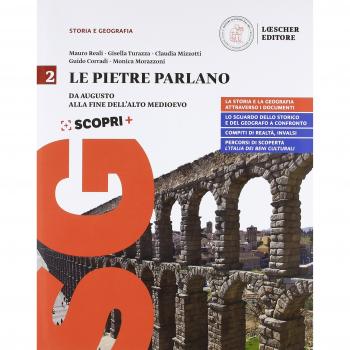 Le pietre parlano. Corso di storia e geografia. Per le Scuole superiori. Con ebook. Con espansione online: 2