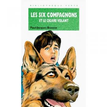 LES SIX COMPAGNONS ET LE CIGARE VOLANT (Biblitheque Verte)
