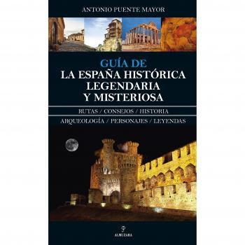 Guía de la españa histórica, legendaria y misteriosa (Tapa blanda).