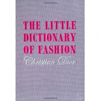 The Little Dictionary of Fashion; By Christian Dior