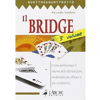 Il bridge. Come perfezionare il sistema delle dichiarazioni, rendendolo più efficace e più competitivo