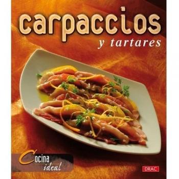 Cocina Ideal. CARPACCIOS Y TARTARES