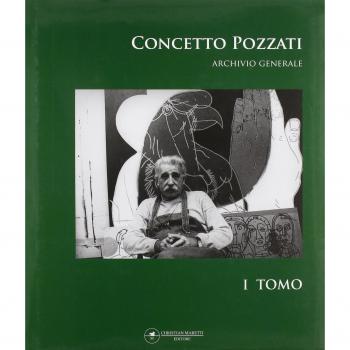 Concetto Pozzati. Archivio generale (Vol. 1)