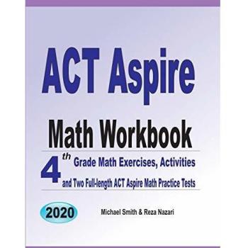 ACT Aspire Math Workbook: 4th Grade Math Exercises, Activities, and Two Full-Length ACT Aspire Math Practice Tests