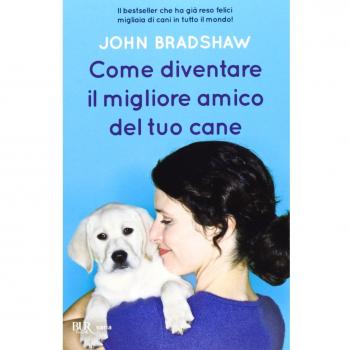 Come diventare il migliore amico del tuo cane