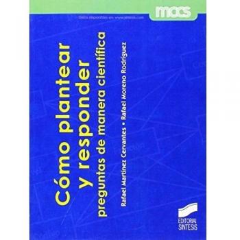 COMO PLANTEAR Y RESPONDER. PREGUNTAS DE MANERA CIENTIFICA