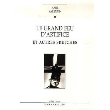 Le grand feu d'artifice et autres sketches