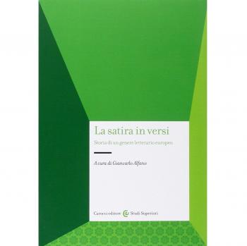 La satira in versi. Storia di un genere letterario europeo