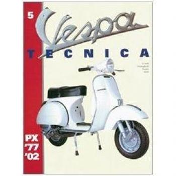 PIAGGIO Handbuch Vespa Tecnica 5 PX 1977/2002